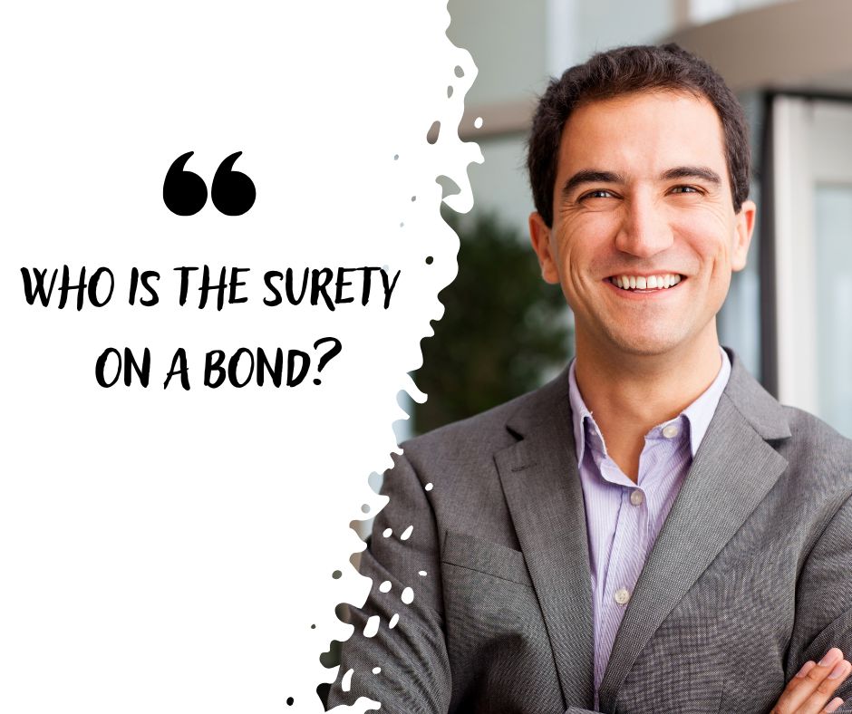 Who is the surety on a bond? - Businessman looking at the camera smiling.